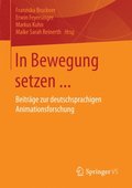 In Bewegung setzen ...