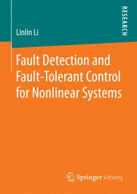 Linlin Li - Fault Detection and Fault-Tolerant Control for Nonlinear Systems, E-bok