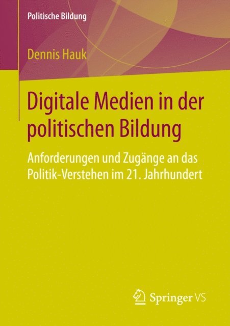 Dennis Hauk - Digitale Medien in der politischen Bildung, E-bok
