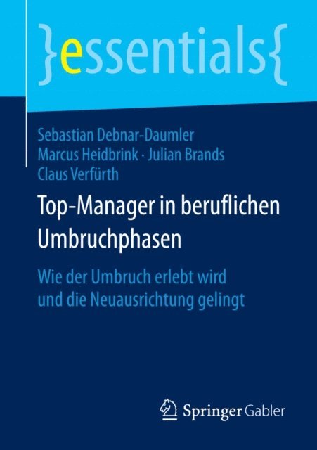 Claus Verfurth, Julian Brands, Marcus Heidbrink, Sebastian Debnar-Daumler - Top-Manager in beruflichen Umbruchphasen, E-bok