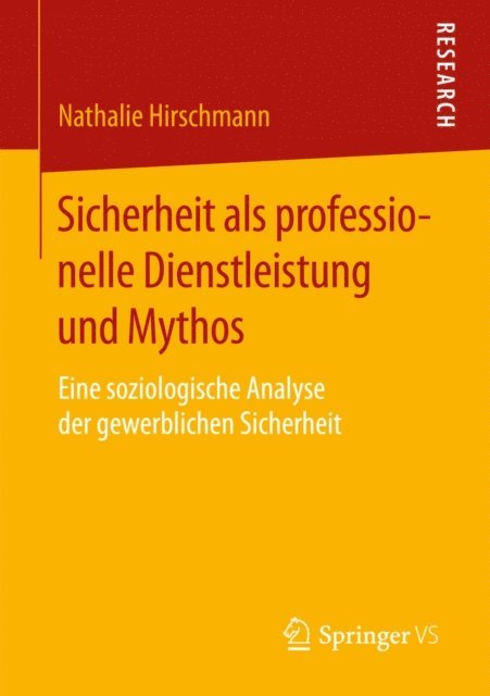 Nathalie Hirschmann - Sicherheit als professionelle Dienstleistung und Mythos, E-bok