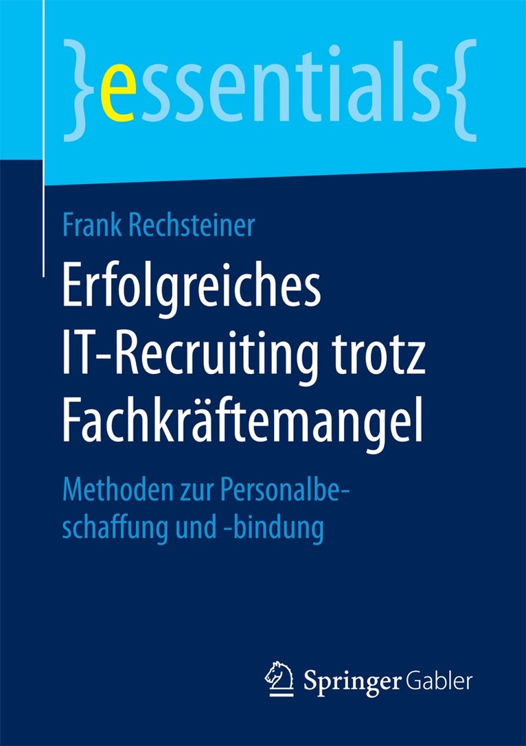 Frank Rechsteiner - Erfolgreiches IT-Recruiting trotz Fachkräftemangel, Häftad