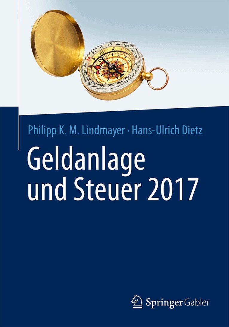 Philipp Karl Maximilian Lindmayer, Hans-Ulrich Dietz - Geldanlage und Steuer 2017, Inbunden. Tillgänglighet: Lägg i varukorg