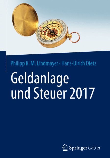 Hans-Ulrich Dietz, Philipp Karl Maximilian Lindmayer - Geldanlage und Steuer 2017, E-bok. Tillgänglighet: Lägg i varukorg