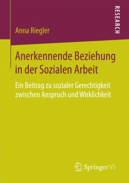 Anna Riegler - Anerkennende Beziehung in der Sozialen Arbeit, E-bok