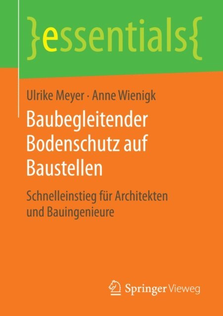 Anne Wienigk, Ulrike Meyer - Baubegleitender Bodenschutz auf Baustellen, E-bok