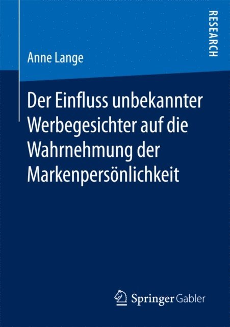 Anne Lange - Der Einfluss unbekannter Werbegesichter auf die Wahrnehmung der Markenpersönlichkeit, E-bok