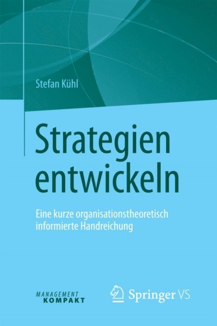Stefan Kuhl - Strategien entwickeln, E-bok