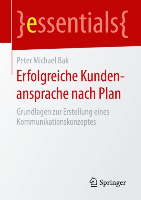 Peter Michael Bak - Erfolgreiche Kundenansprache nach Plan, E-bok