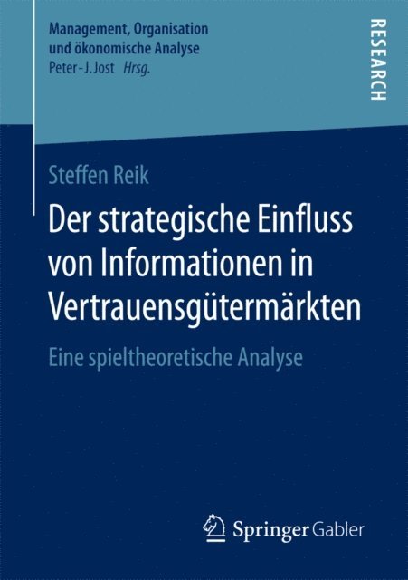 Steffen Reik - Der strategische Einfluss von Informationen in Vertrauensgütermärkten, E-bok