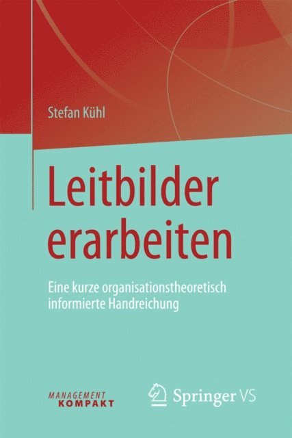 Stefan Kuhl - Leitbilder erarbeiten, E-bok