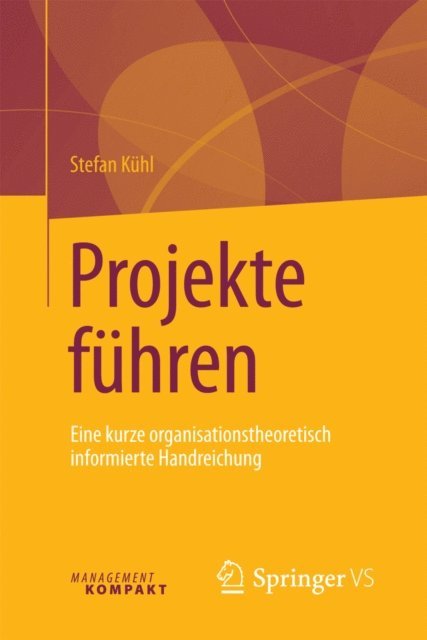 Stefan Kuhl - Projekte führen, E-bok
