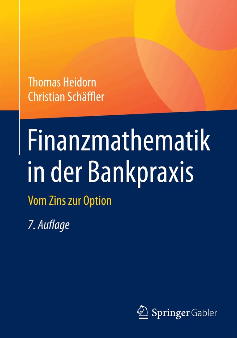 Thomas Heidorn, Christian Schäffler - Finanzmathematik in der Bankpraxis, Inbunden
