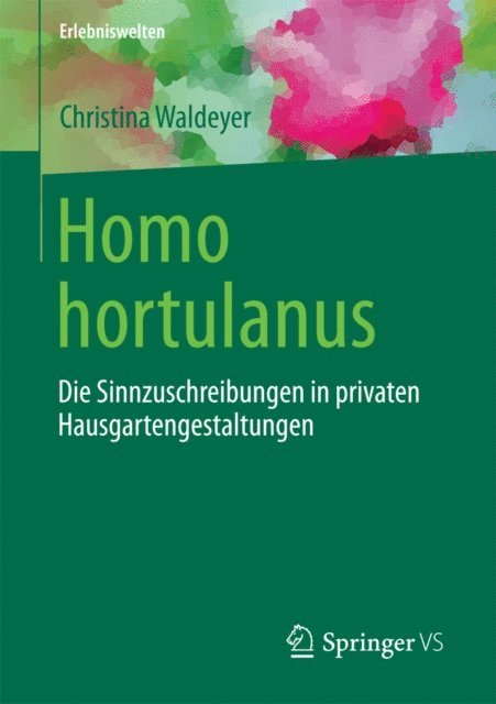 Christina Waldeyer - Homo hortulanus, E-bok