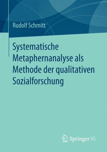 Rudolf Schmitt - Systematische Metaphernanalyse als Methode der qualitativen Sozialforschung, E-bok
