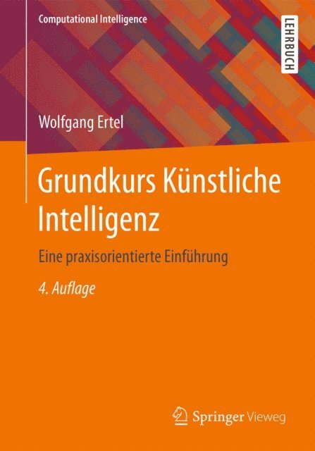 Wolfgang Ertel - Grundkurs Künstliche Intelligenz, E-bok