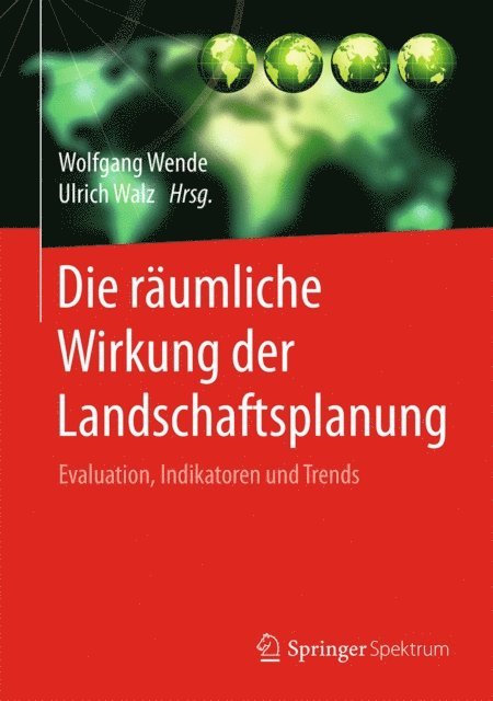 Ulrich Walz, Wolfgang Wende - Die räumliche Wirkung der Landschaftsplanung, E-bok