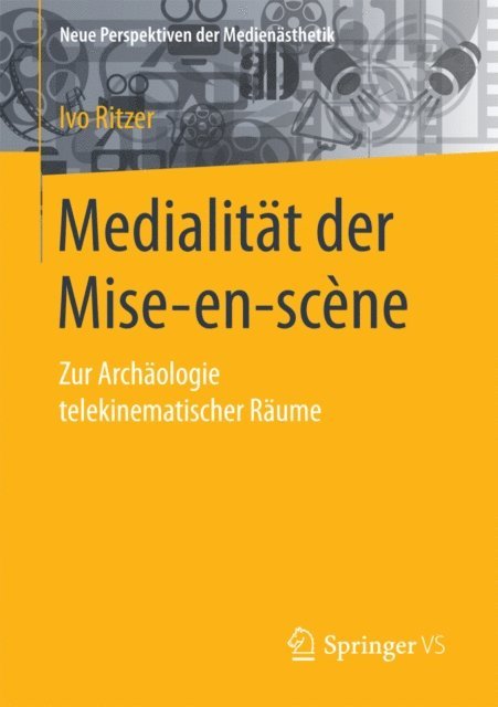 Ivo Ritzer - Medialität der Mise-en-scène, E-bok