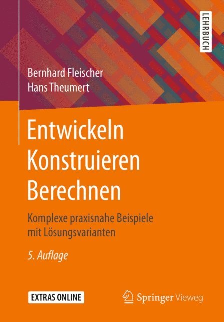Hans Theumert, Bernhard Fleischer - Entwickeln Konstruieren Berechnen, E-bok