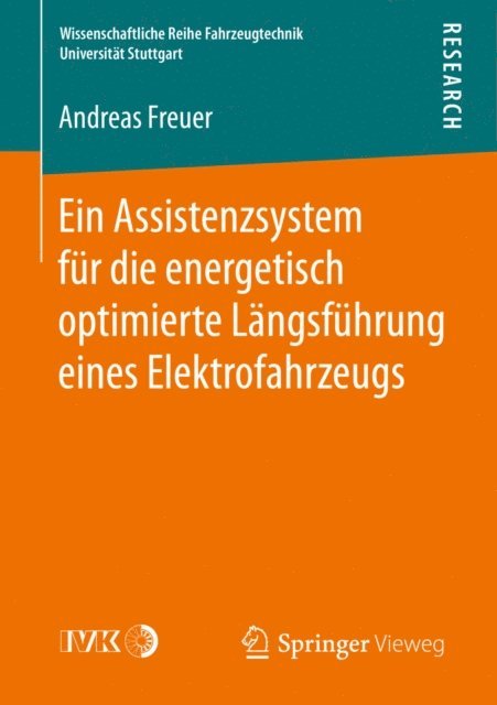 Andreas Freuer - Ein Assistenzsystem für die energetisch optimierte Längsführung eines Elektrofahrzeugs, E-bok