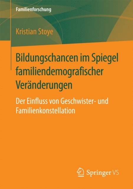 Kristian Stoye - Bildungschancen im Spiegel familiendemografischer Veränderungen, E-bok