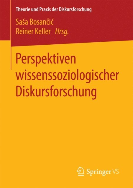 Reiner Keller, Sasa Bosancic - Perspektiven wissenssoziologischer Diskursforschung, E-bok