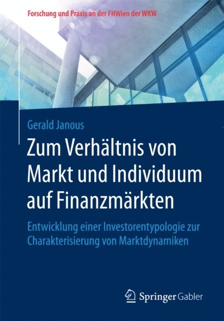 Gerald Janous - Zum Verhältnis von Markt und Individuum auf Finanzmärkten, E-bok