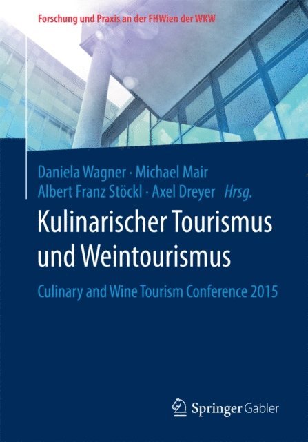 Axel Dreyer, Albert Franz Stockl, Michael Mair, Daniela Wagner - Kulinarischer Tourismus und Weintourismus, E-bok