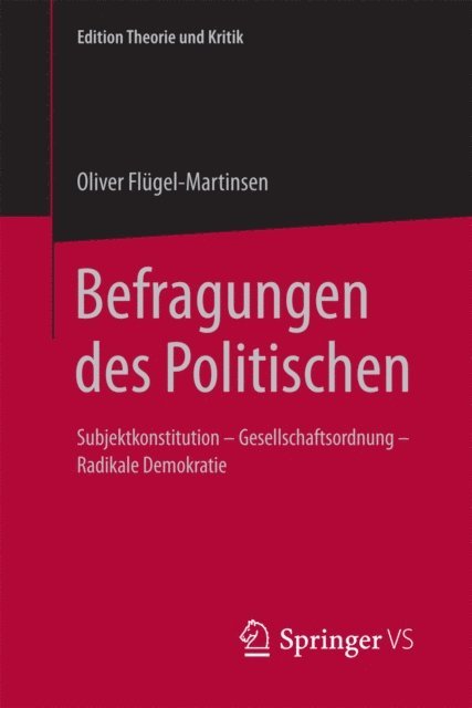 Oliver Flugel-Martinsen - Befragungen des Politischen, E-bok