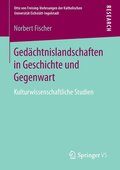 Gedchtnislandschaften in Geschichte und Gegenwart