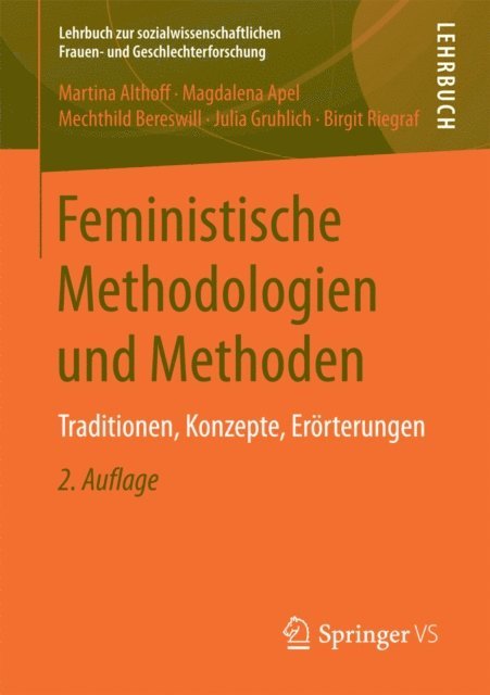 Birgit Riegraf, Julia Gruhlich, Mechthild Bereswill, Magdalena Apel, Martina Althoff - Feministische Methodologien und Methoden, E-bok