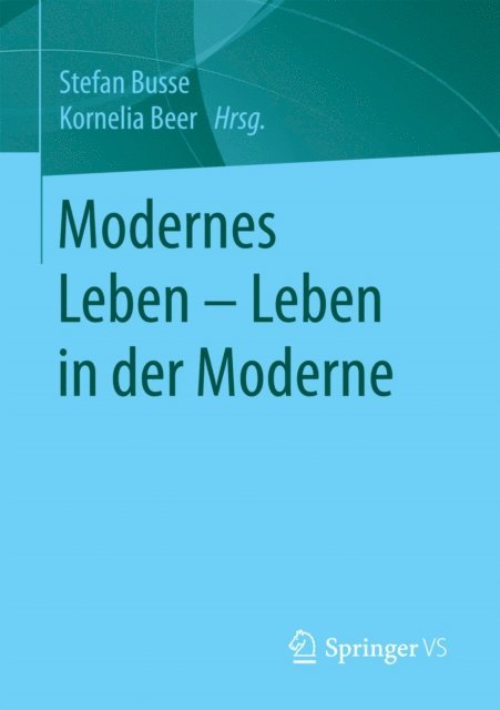 Kornelia Beer, Stefan Busse - Modernes Leben – Leben in der Moderne, E-bok