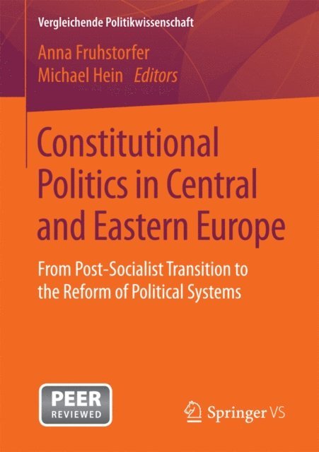 Michael Hein, Anna Fruhstorfer - Constitutional Politics in Central and Eastern Europe, E-bok