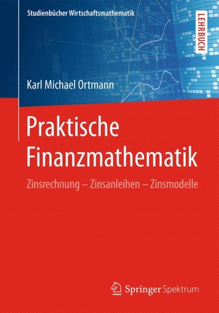Karl Michael Ortmann - Praktische Finanzmathematik, E-bok
