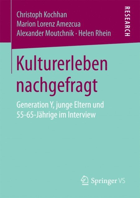 Helen Rhein, Alexander Moutchnik, Marion Lorenz Amezcua, Christoph Kochhan - Kulturerleben nachgefragt, E-bok