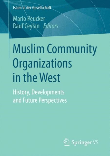 Rauf Ceylan, Mario Peucker - Muslim Community Organizations in the West, E-bok