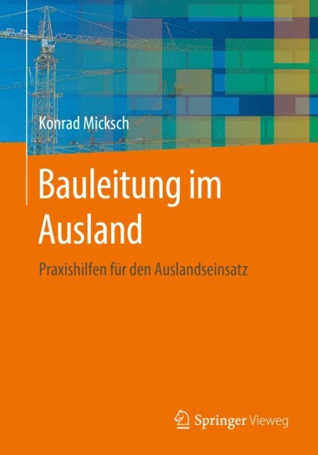 Konrad Micksch - Bauleitung im Ausland, E-bok