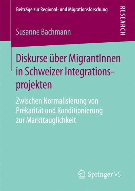 Susanne Bachmann - Diskurse über MigrantInnen in Schweizer Integrationsprojekten, E-bok