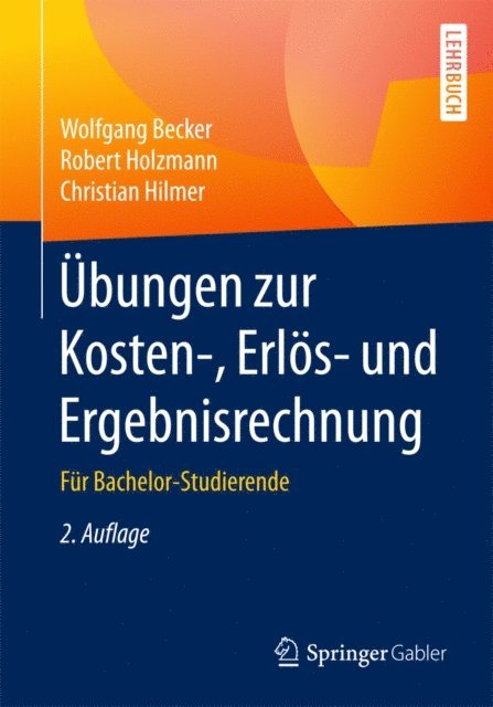 Christian Hilmer, Robert Holzmann, Wolfgang Becker - Übungen zur Kosten-, Erlös- und Ergebnisrechnung, E-bok