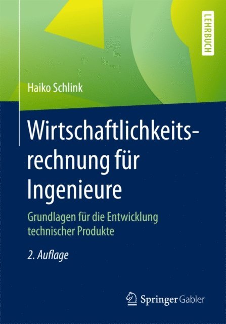 Haiko Schlink - Wirtschaftlichkeitsrechnung für Ingenieure, E-bok