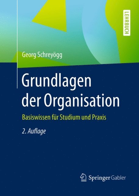 Georg Schreyogg - Grundlagen der Organisation, E-bok