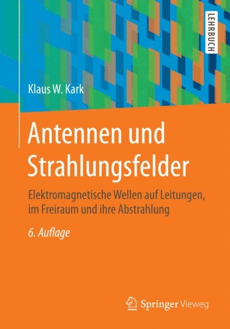 Klaus W. Kark - Antennen und Strahlungsfelder, E-bok