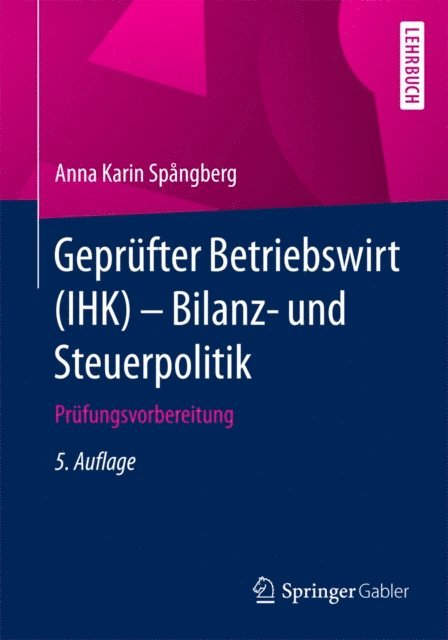 Anna Karin Spangberg Zepezauer - Geprüfter Betriebswirt (IHK) - Bilanz- und Steuerpolitik, E-bok