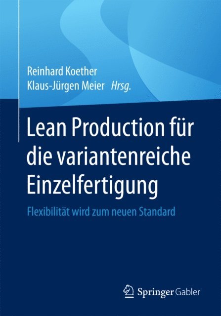 Klaus-Jurgen Meier, Reinhard Koether - Lean Production für die variantenreiche Einzelfertigung, E-bok