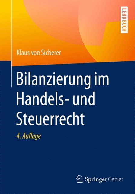 Klaus von Sicherer - Bilanzierung im Handels- und Steuerrecht, E-bok
