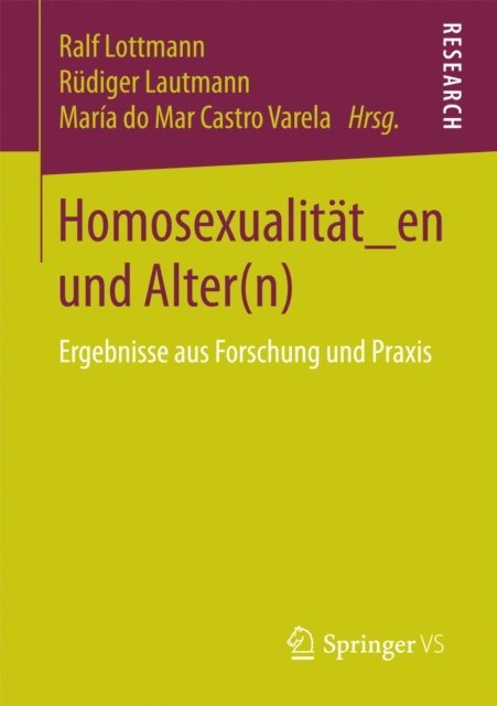 Maria do Mar Castro Varela, Rudiger Lautmann, Ralf Lottmann - Homosexualität_en und Alter(n), E-bok