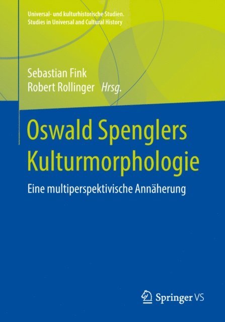 Robert Rollinger, Sebastian Fink - Oswald Spenglers Kulturmorphologie, E-bok