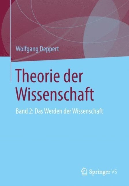 Wolfgang Deppert - Theorie der Wissenschaft, E-bok