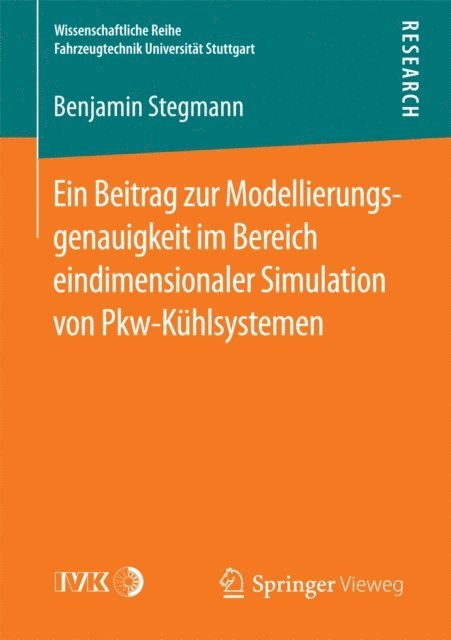 Benjamin Stegmann - Ein Beitrag zur Modellierungsgenauigkeit im Bereich eindimensionaler Simulation von Pkw-Kühlsystemen, E-bok
