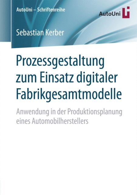 Sebastian Kerber - Prozessgestaltung zum Einsatz digitaler Fabrikgesamtmodelle, E-bok